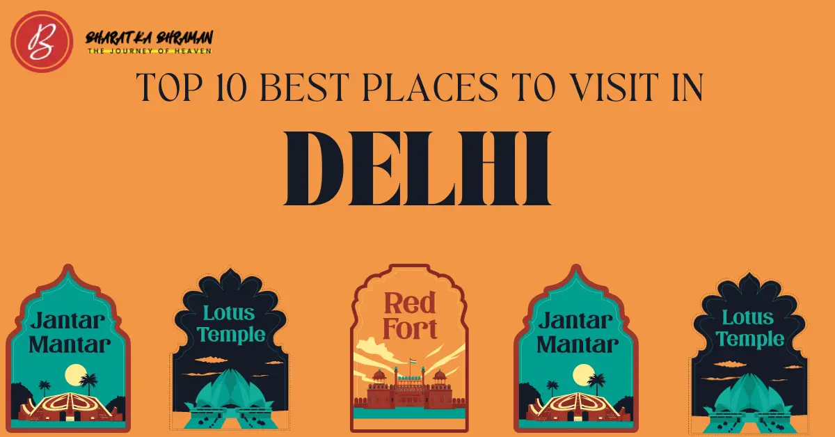 Top 10 best places to visit in Delhi in 2023!